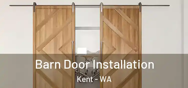 Barn Door Installation Kent - WA