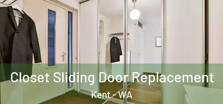  Closet Sliding Door Replacement Kent - WA