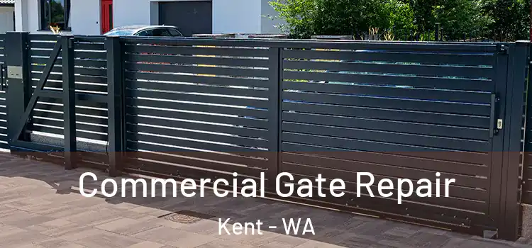 Commercial Gate Repair Kent - WA