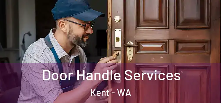 Door Handle Services Kent - WA