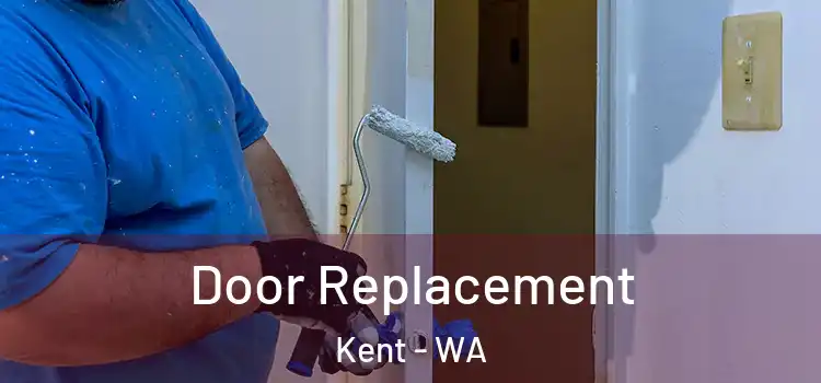  Door Replacement Kent - WA