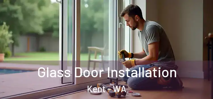  Glass Door Installation Kent - WA