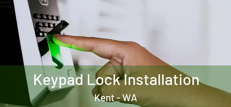 Keypad Lock Installation Kent - WA