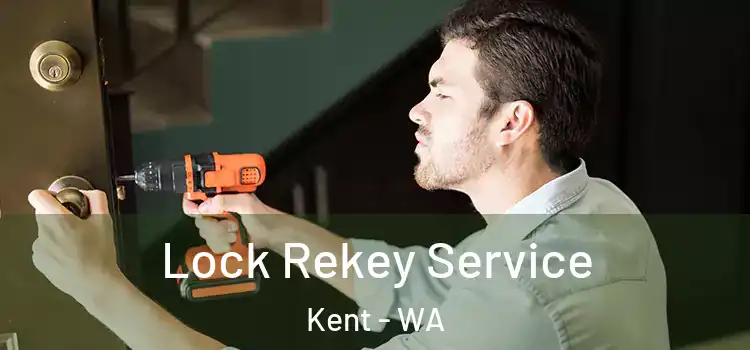  Lock Rekey Service Kent - WA