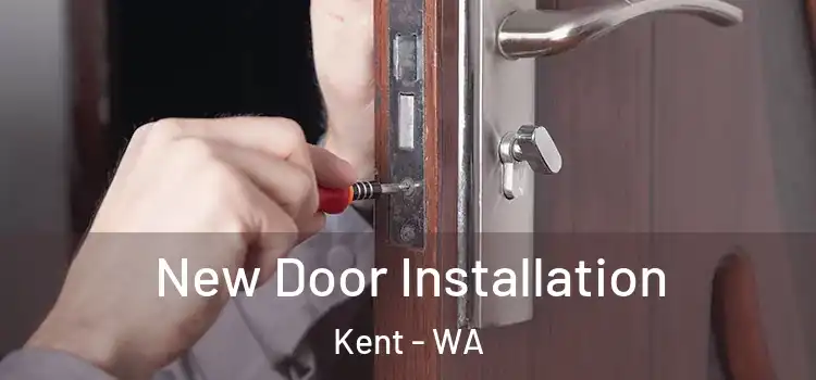 New Door Installation Kent - WA