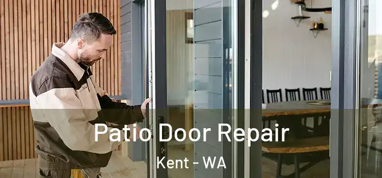  Patio Door Repair Kent - WA