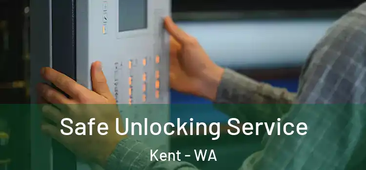 Safe Unlocking Service Kent - WA