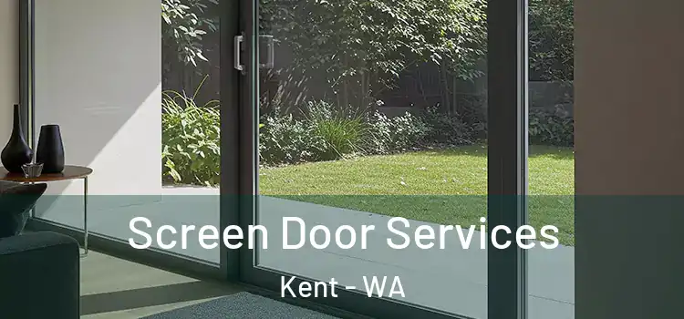 Screen Door Services Kent - WA