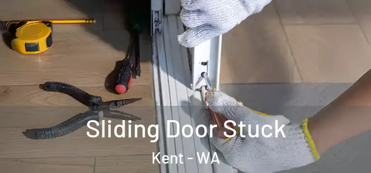 Sliding Door Stuck Kent - WA