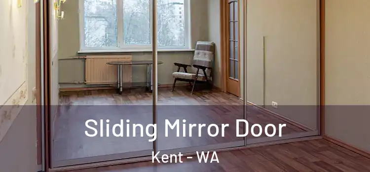  Sliding Mirror Door Kent - WA