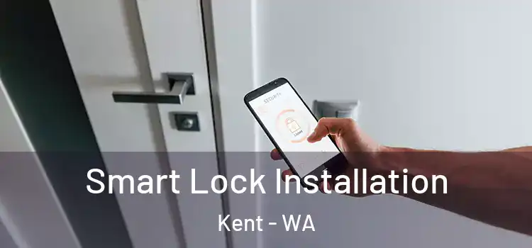 Smart Lock Installation Kent - WA
